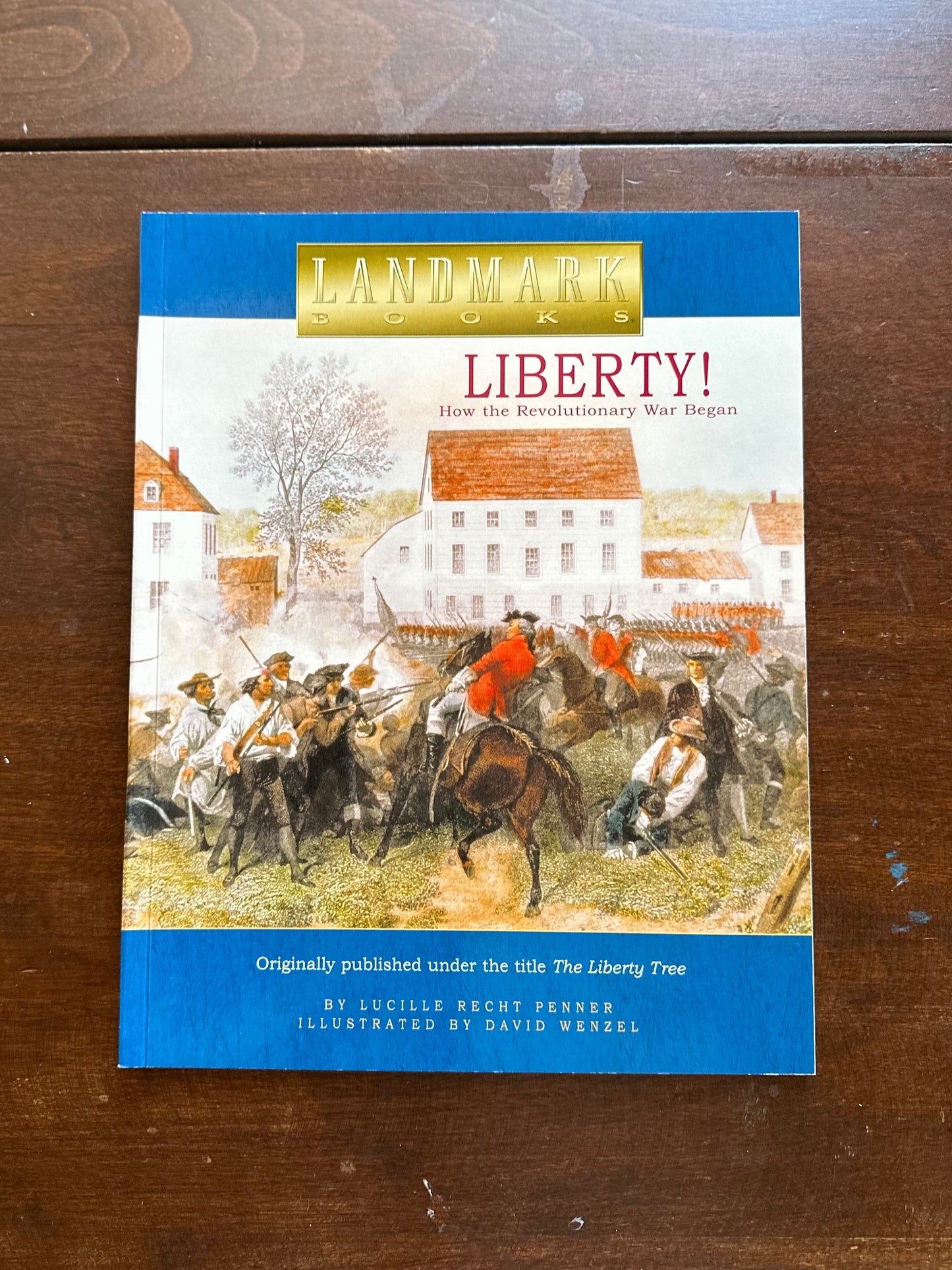 Liberty! How the Revolutionary War Began